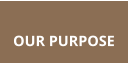 OUR PURPOSE